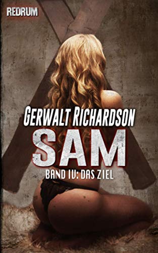 Sam: Das Ziel - Ein packender SM-Thriller (Die Abenteuer der bemerkenswerten Sam Coen, Band 4) Sam: Das Ziel - Ein packender SM-Thriller (Die Abenteuer der bemerkenswerten Sam Coen, Band 4)