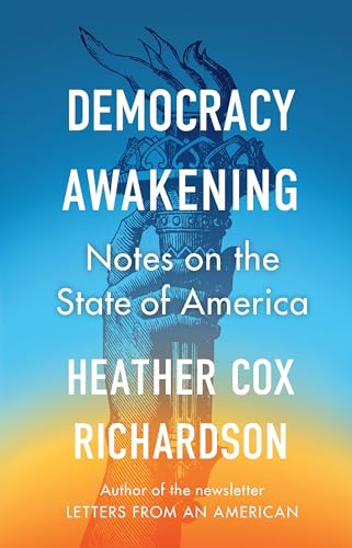 Democracy Awakening: Notes on the State of America von WH Allen