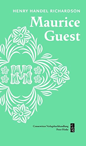 Maurice Guest: Roman von Connewitzer Vlgsbhdlg
