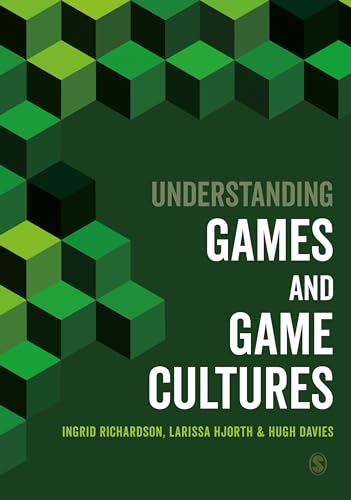 Understanding Games and Game Cultures von Sage Publications
