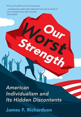 Our Worst Strength: American Individualism and Its Hidden Discontents von Social Awareness Institute