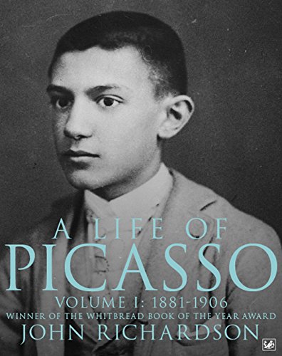 A Life of Picasso Volume I: 1881-1906 (Life of Picasso, 1)