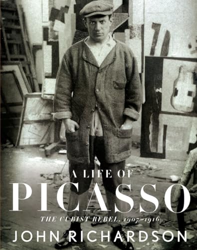 A Life of Picasso II: The Cubist Rebel: 1907-1916