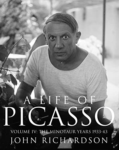 A Life of Picasso Volume IV: The Minotaur Years: 1933–1943 (Life of Picasso, 4) von Jonathan Cape
