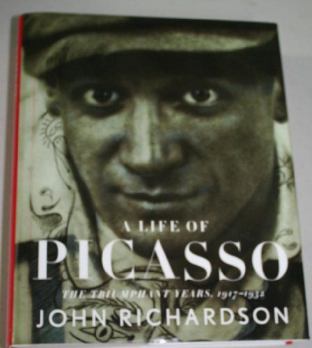 A Life of Picasso: The Triumphant Years, 1917 - 1932