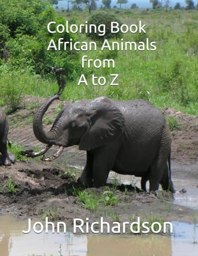 Coloring Book - African Animals from A to Z (Coloring Books - Animals of the Continents) von Independently published