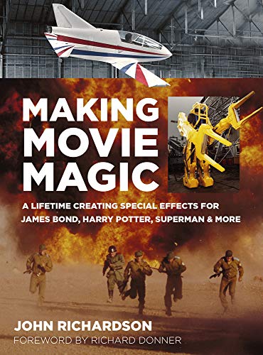 Making Movie Magic: A Lifetime Creating Special Effects for James Bond, Harry Potter, Superman & More von The History Press Ltd