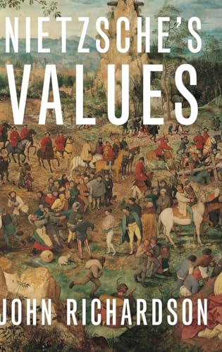 Nietzsche's Values Nietzsche's Values