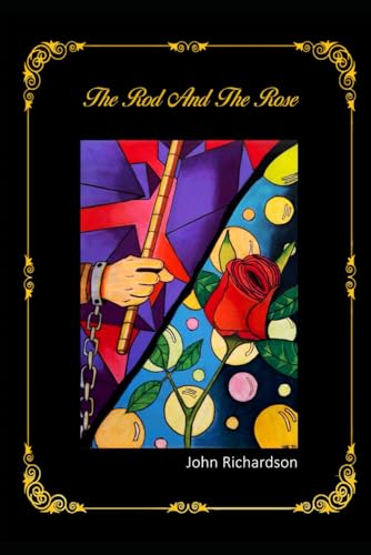 The Rod and the Rose The Rod and the Rose von Independently published