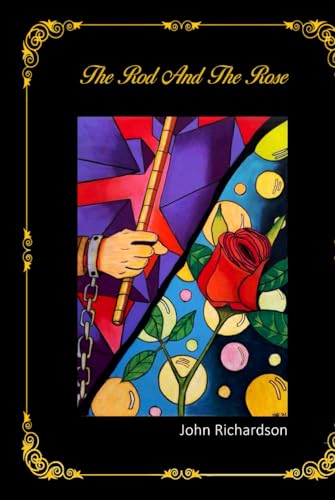 The Rod and the Rose The Rod and the Rose von Independently published