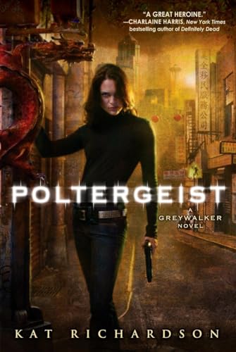 Poltergeist: A Greywalker Novel Poltergeist: A Greywalker Novel