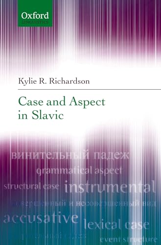 Case and Aspect in Slavic (Oxford Linguistics)