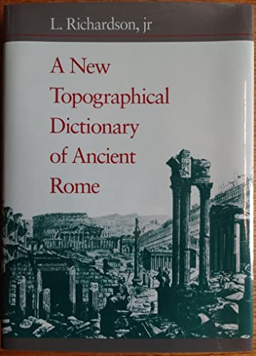A New Topographical Dictionary of Ancient Rome A New Topographical Dictionary of Ancient Rome von Johns Hopkins University Press