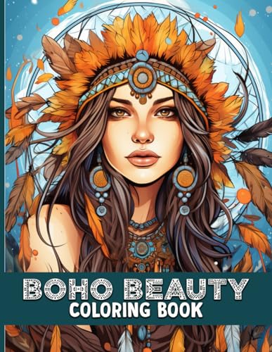 Boho Beauty Coloring Book: Bohemian Chic Illustrations For Color & Relaxation von Independently published