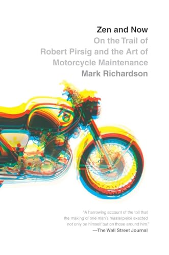 Zen and Now: On the Trail of Robert Pirsig and the Art of Motorcycle Maintenance (Vintage Departures)