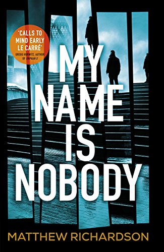 My Name Is Nobody: BESTSELLING AUTHOR OF THE SCARLET PAPERS: THE TIMES THRILLER OF THE YEAR 2023