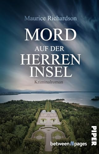 Mord auf der Herreninsel: Kriminalroman | Ermittlerkrimi in den Voralpen von between pages by Piper