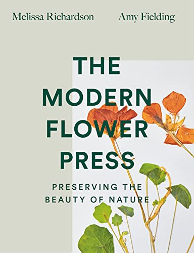 The Modern Flower Press: Preserving the Beauty of Nature von William Collins