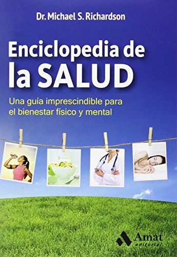 Enciclopedia de la salud : una guía imprescindible para el bienestar físico y mental