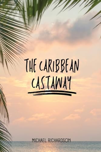 The Caribbean Castaway von Michael Richardson