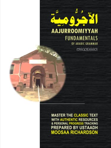 Aajurroomiyyah: Fundamentals of Arabic Grammar Workbook