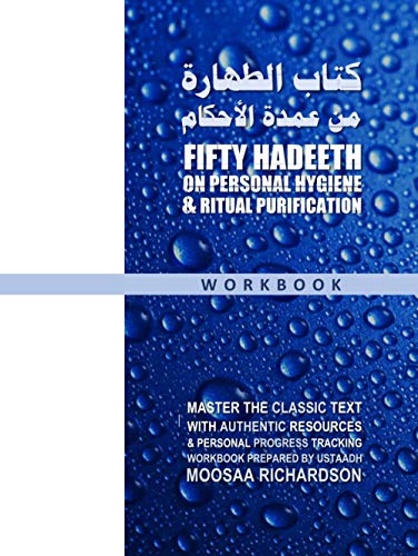 Fifty Hadeeth on Personal Hygiene & Ritual Purification (Workbook): A Complete Study Guide & Collection of Resources for Traditional Study of the ... the Classic Primer: 'Umdat al-Ahkaam, Band 1) von Independently published