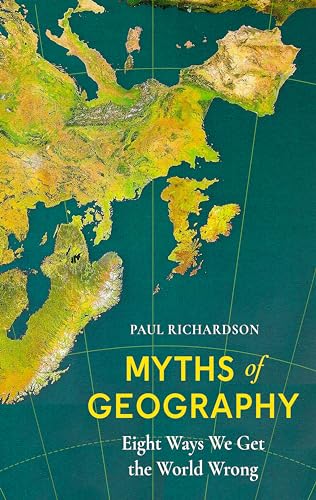 Myths of Geography: Eight Ways We Get the World Wrong von The Bridge Street Press