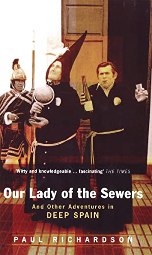Our Lady of the Sewers: And Other Adventures in Deep Spain von Abacus