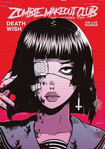 Zombie Makeout Club Vol 1: DeathWish (ZOMBIE MAKEOUT CLUB GN) von Ablaze