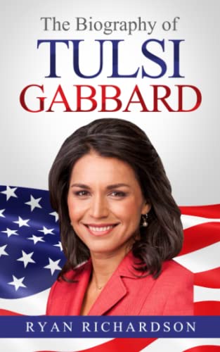 The Biography of Tulsi Gabbard von Independently published