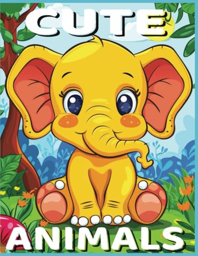 CUTE ANIMALS FOR KIDS TO COLOUR: 220 pages to keep your young ones entertained for hours with easy and rewarding animals - suit all ages von Independently published