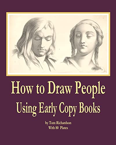 How to Draw People: Using Early Copy Books von Tom Richardson