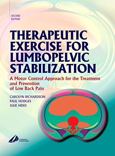 Therapeutic Exercise for Lumbopelvic Stabilization: A Motor Control Approach for the Treatment and Prevention of Low Back Pain von Churchill Livingstone