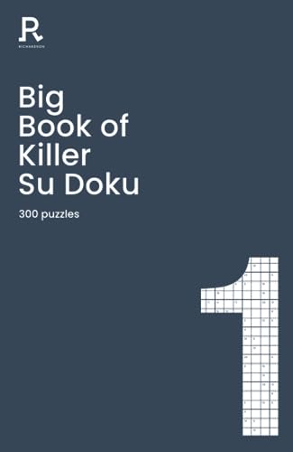 Big Book of Killer Su Doku Book 1: a bumper killer sudoku book for adults containing 300 puzzles (Richardson Puzzle Books, Band 1) von Richardson Publishing Group