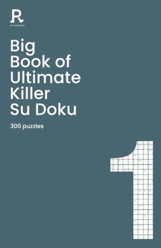Big Book of Ultimate Killer Su Doku Book 1: a bumper deadly killer sudoku book for adults containing 300 puzzles (Richardson Puzzle Books) von Richardson Publishing Group