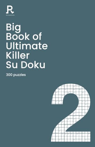 Big Book of Ultimate Killer Su Doku Book 2: a bumper deadly killer sudoku book for adults containing 300 puzzles (Richardson Puzzle Books) von Richardson Publishing Group