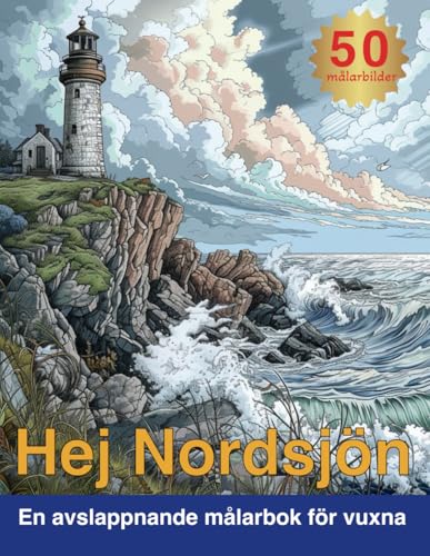 Hej Nordsjön: En avslappnande målarbok för vuxna – 50 avslappnande illustrationer von Independently published