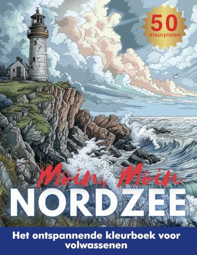Moin, Moin Noordzee: Het ontspannende kleurboek voor volwassenen: 50 kleurplaten von Independently published