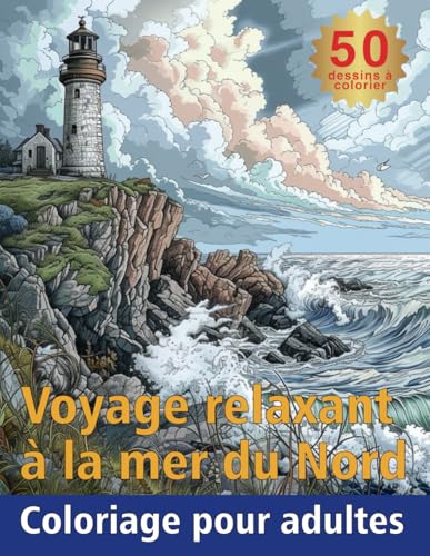 Sérénité au bord de la mer du Nord: Coloriage pour adultes – 50 illustrations apaisantes von Independently published