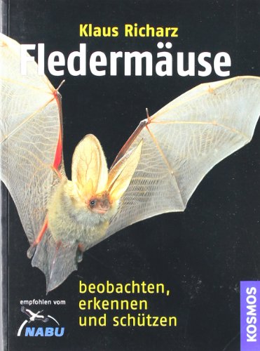 Fledermäuse beobachten, erkennen und schützen Fledermäuse beobachten, erkennen und schützen