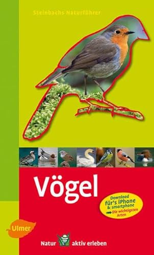Steinbachs Naturführer Vögel: Entdecken und erkennen: Entdecken und erkennen. Download für's iPhone & Smartphone