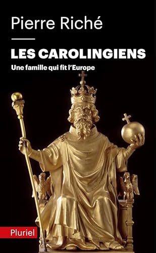 Les Carolingiens: Une famille qui fit l'Europe von PLURIEL