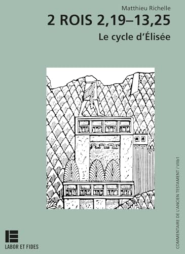 2 Rois 2,19-13,25: Le cycle d'Elisée von LABOR ET FIDES