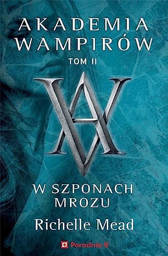 Akademia wampirów Tom 2 W szponach mrozu