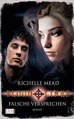 Bloodlines - Falsche Versprechen: Roman (Bloodlines-Reihe, Band 1)