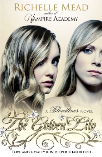 Bloodlines: The Golden Lily (book 2) (Bloodlines, 2)