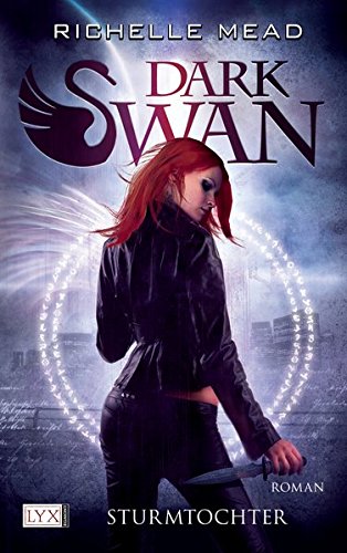 Dark Swan - Sturmtochter (Dark-Swan-Reihe, Band 1) von LYX