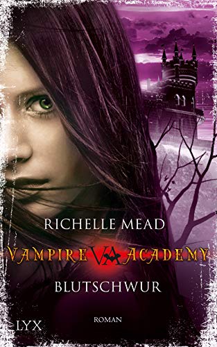 Vampire Academy - Blutschwur