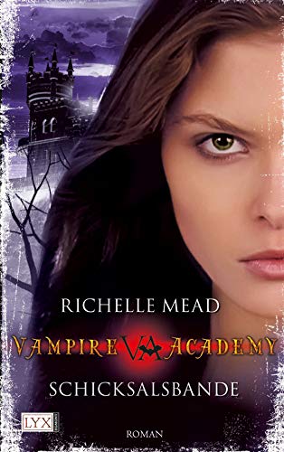 Vampire Academy - Schicksalsbande von LYX