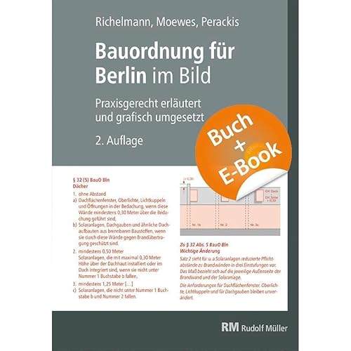 Bauordnung für Berlin im Bild mit E-Book (PDF), 2. Auflage: Praxisgerecht erläutert und grafisch umgesetzt von RM Rudolf Müller Medien GmbH & Co. KG